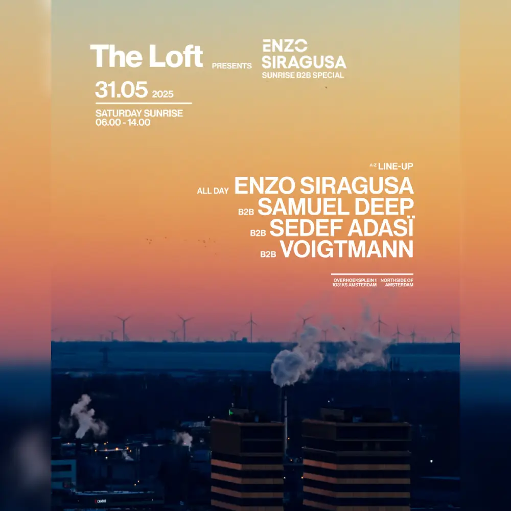 The Loft presents: Enzo Siragusa sunrise b2b Special W/ Samuel Deep, Sedef Adasï & Voigtmann